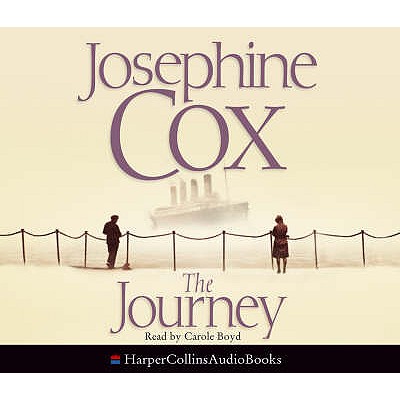 The Journey - Cox, Josephine, and Boyd, Carole (Read by)