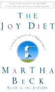 The Joy Diet: 10 Practices for a Happier Life