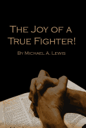 The Joy of A True Fighter