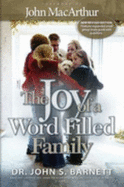 The Joy of a Word-Filled Family - Dr. John Samuel Barnett