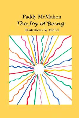 The Joy of Being: Illustrations by Michel - McMahon, Paddy