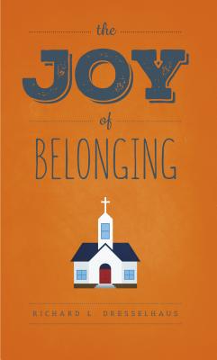 The Joy of Belonging - Dresselhaus, Richard
