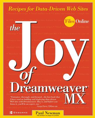 The Joy of Dreamweaver MX: Recipes for Data-Driven Web Sites - Newman, Paul, Professor (Conductor)