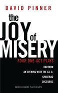 The Joy of Misery: Four One-Act Plays