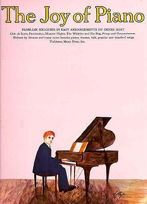 The Joy of Piano: Easy Piano Solo - Music Sales Corporation, and Agay, Denes (Selected by)