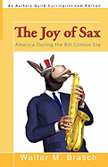 The Joy of Sax: America During the Bill Clinton Era