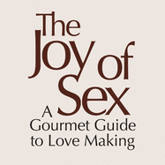 The Joy of Sex: 50TH ANNIVERSARY EDITION