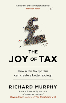 The Joy of Tax - Murphy, Richard