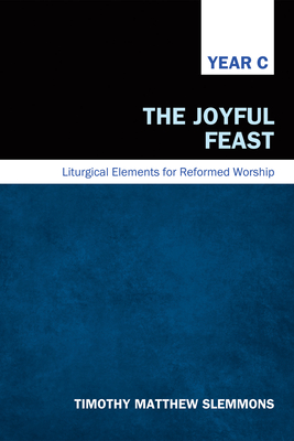 The Joyful Feast - Slemmons, Timothy Matthew