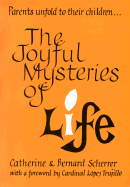 The Joyful Mysteries of Life