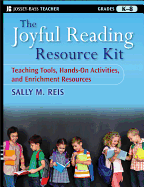 The Joyful Reading Resource Kit: Teaching Tools, Hands-On Activities, and Enrichment Resources, Grades K-8
