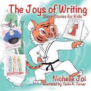 The Joys of Writing: Short Stories for Kids