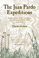 The Juan Pardo Expeditions: Exploration of the Carolinas and Tennessee, 1566-1568