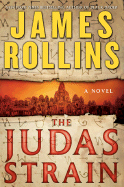 The Judas Strain: A SIGMA Force Novel - Rollins, James