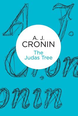 The Judas Tree - Cronin, A. J.
