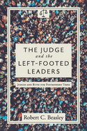 The Judge and the Left-Footed Leaders: Judges and Ruth for Postmodern Times