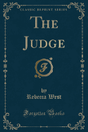 The Judge (Classic Reprint)