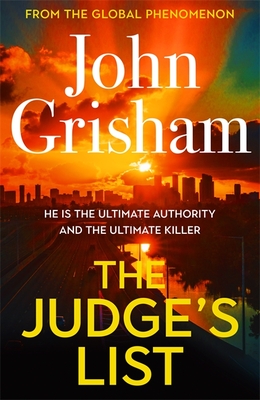 The Judge's List: John Grisham's breathtaking, must-read bestseller - Grisham, John