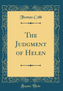 The Judgment of Helen (Classic Reprint)