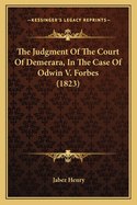The Judgment of the Court of Demerara, in the Case of Odwin V. Forbes (1823)