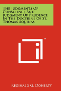 The Judgments Of Conscience And Judgment Of Prudence In The Doctrine Of St. Thomas Aquinas