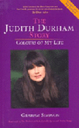 The Judith Durham Story: Colours of My Life - Simpson, Graham, and Ferguson, Sarah, Duchess of York (Foreword by), and Redgrave, Lynn (Foreword by)