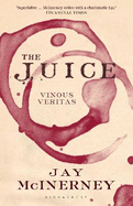 The Juice: Vinous Veritas