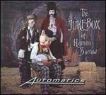 The Juke Box of Human Sorrow - Automatics