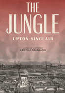 The Jungle: [a Graphic Novel]