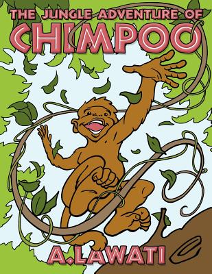 The Jungle Adventure of Chimpoo - Lawati, A