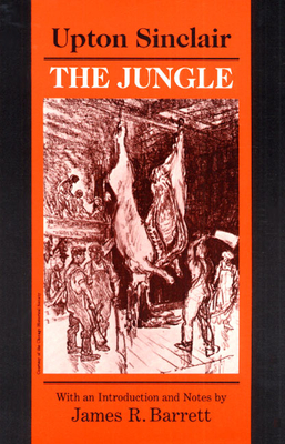 The Jungle - Sinclair, Upton, and Barrett, James R