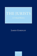 The Jurists: A Critical History