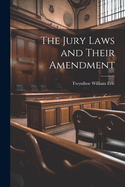 The Jury Laws and Their Amendment