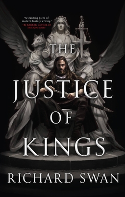 The Justice of Kings - Swan, Richard