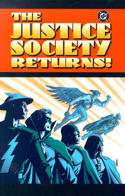The Justice Society Returns - Robinson, James, and Goyer, David S, and Dixon, Chuck, and Johns, Geoff, and Marz, Ron, and Peyer, Tom, and Waid, Mark