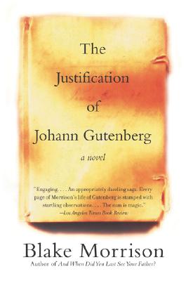 The Justification of Johann Gutenberg - Morrison, Blake
