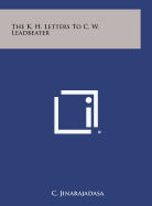 The K. H. Letters to C. W. Leadbeater - Jinarajadasa, C