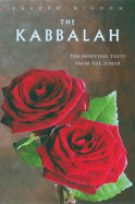 The Kabbalah: The Essential Texts from the Zohar - Mathers, S L MacGregor (Translated by), and Halevi, Z'Ev Ben Shimon (Foreword by)