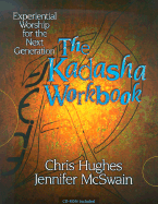 The Kadasha Workbook: Experiential Worship for the Next Generation