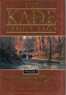 The Kade Family Saga Vol 1: In Quest of Zion