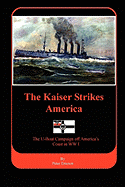 The Kaiser Strikes America