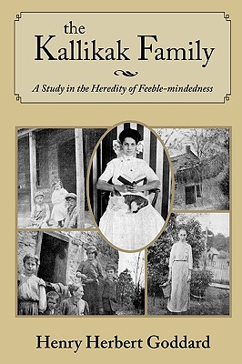 The Kallikak Family - Goddard, Henry Herbert