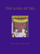 The Kama Sutra: The Classic Guide to Love