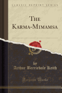 The Karma-Mimamsa (Classic Reprint)