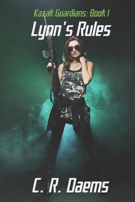 The Kazak Guardians: Book I: Lynn's Rules - Daems, C R