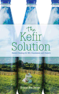 The Kefir Solution