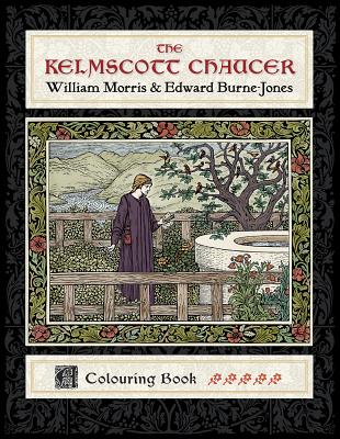 The Kelmscott Chaucer: William Morris & Edward Burne-Jones Colouring Book - 