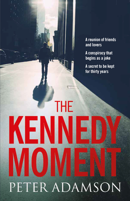 The Kennedy Moment - Adamson, Peter
