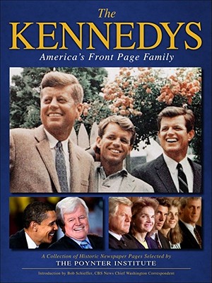 The Kennedys: America's Front Page Family - The Poynter Institute