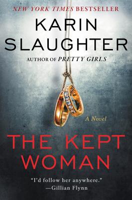The Kept Woman: A Will Trent Thriller - Slaughter, Karin
